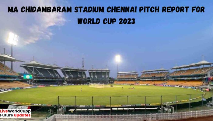 MA Chidambaram Stadium Chennai Pitch Report for World Cup 2023