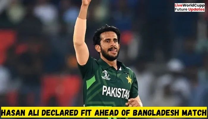 Hasan Ali Declared Fit Ahead of Bangladesh Match