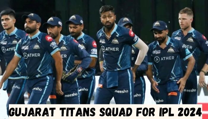 Gujarat Titans Squad for IPL 2024